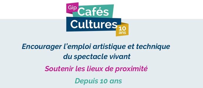 Le GIP Cafés Cultures fête ses 10 ans
